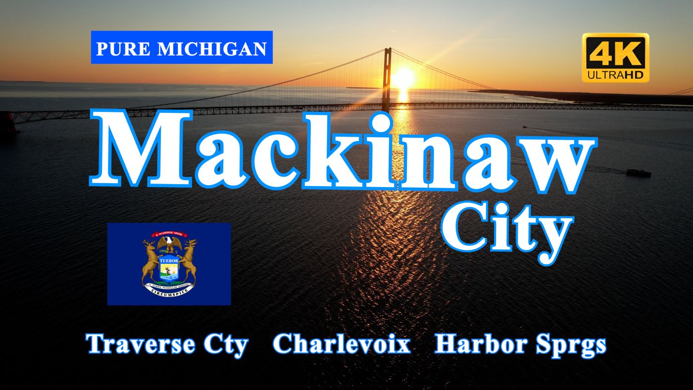 Mackinaw City (Traverse Cty, Charlevoix, & Harbor Springs)